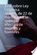 libro Test Sobre Ley Orgánica 3/2007, De 22 De Marzo, Para La Igualdad Efectiva De Mujeres Y Hombres